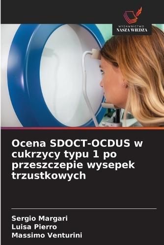 Ocena SDOCT-OCDUS w cukrzycy typu 1 po przeszczepie wysepek trzustkowych