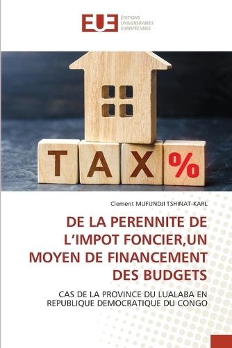 de la Perennite de l'Impot Foncier, Un Moyen de Financement Des Budgets