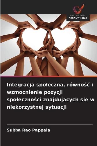 Integracja spoleczna, równośc i wzmocnienie pozycji spoleczności znajdujących się w niekorzystnej sytuacji