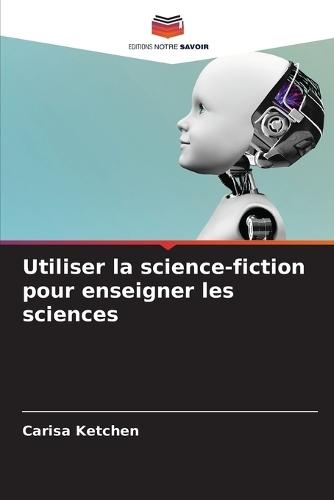 Utiliser la science-fiction pour enseigner les sciences