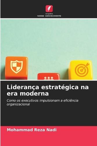 Liderança estratégica na era moderna