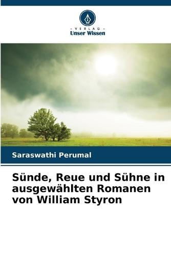 Sünde, Reue und Sühne in ausgewählten Romanen von William Styron
