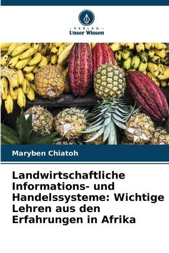 Landwirtschaftliche Informations- und Handelssysteme: Wichtige Lehren aus den Erfahrungen in Afrika