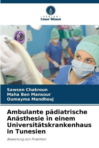 Ambulante pädiatrische Anästhesie in einem Universitätskrankenhaus in Tunesien