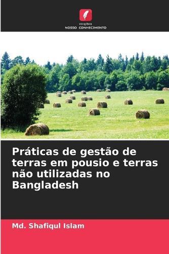 Práticas de gestão de terras em pousio e terras não utilizadas no Bangladesh