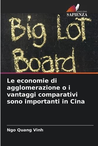 Le economie di agglomerazione o i vantaggi comparativi sono importanti in Cina