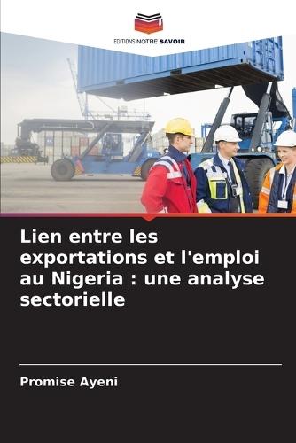 Lien entre les exportations et l'emploi au Nigeria: une analyse sectorielle