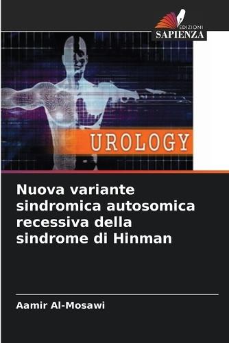 Nuova variante sindromica autosomica recessiva della sindrome di Hinman