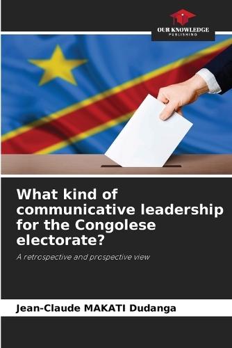 What kind of communicative leadership for the Congolese electorate?