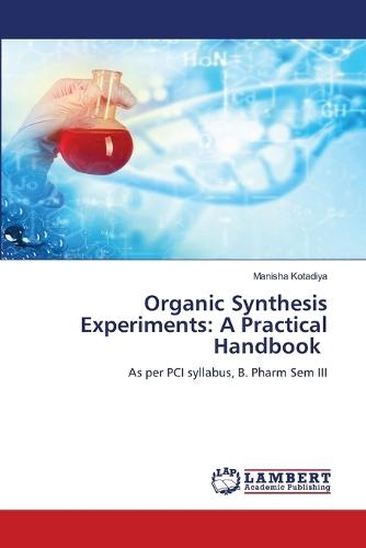 Organic Synthesis Experiments: A Practical Handbook