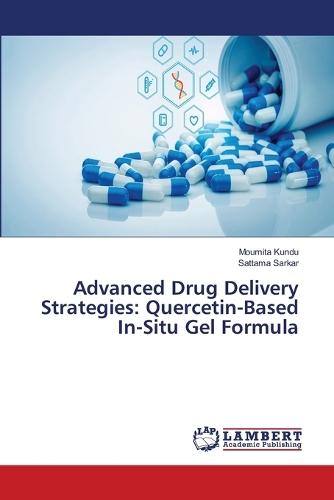 Advanced Drug Delivery Strategies: Quercetin-Based In-Situ Gel Formula