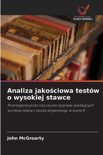 Analiza jakościowa testów o wysokiej stawce