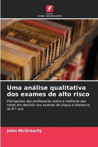 Uma análise qualitativa dos exames de alto risco