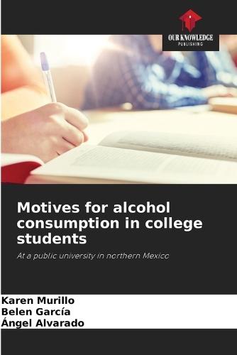 Motives for alcohol consumption in college students