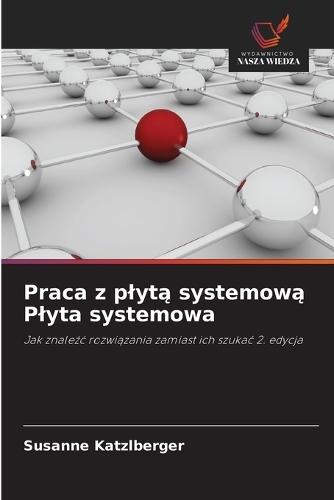 Praca z plyt&#261; systemow&#261; Plyta systemowa