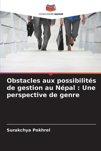 Obstacles aux possibilités de gestion au Népal: Une perspective de genre