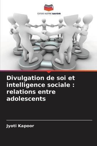 Divulgation de soi et intelligence sociale: relations entre adolescents