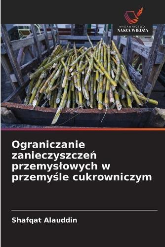 Ograniczanie zanieczyszczeń przemyslowych w przemyśle cukrowniczym