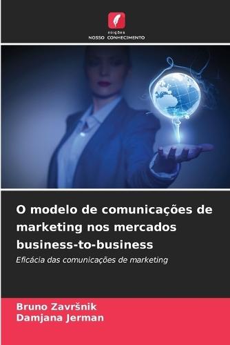 O modelo de comunicações de marketing nos mercados business-to-business