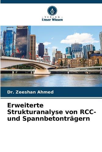 Erweiterte Strukturanalyse von RCC- und Spannbetonträgern