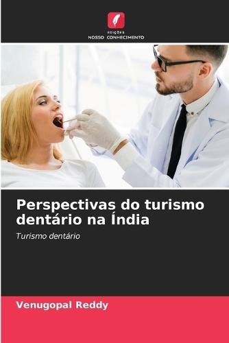 Perspectivas do turismo dentário na Índia