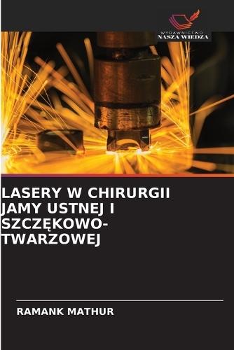 Lasery W Chirurgii Jamy Ustnej I SzczĘkowo-Twarzowej