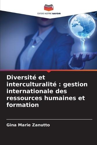 Diversité et interculturalité: gestion internationale des ressources humaines et formation