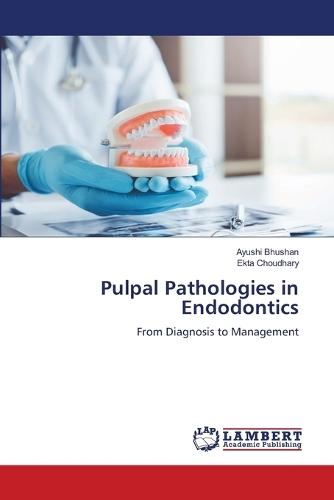 Pulpal Pathologies in Endodontics