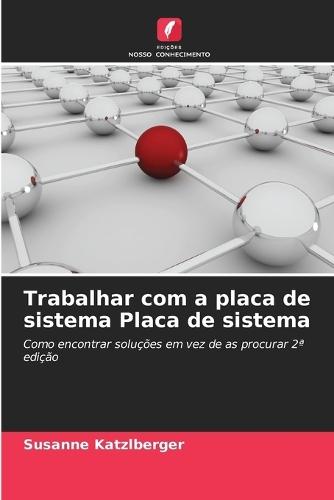 Trabalhar com a placa de sistema Placa de sistema