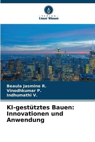 KI-gestütztes Bauen: Innovationen und Anwendung