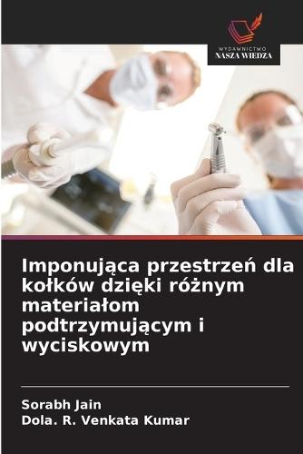Imponująca przestrzeń dla kolków dzięki różnym materialom podtrzymującym i wyciskowym