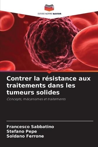 Contrer la résistance aux traitements dans les tumeurs solides