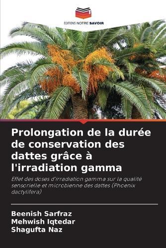 Prolongation de la durée de conservation des dattes grâce à l'irradiation gamma