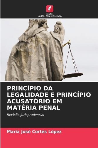 Princípio Da Legalidade E Princípio Acusatório Em Matéria Penal