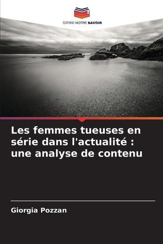 Les femmes tueuses en série dans l'actualité: une analyse de contenu