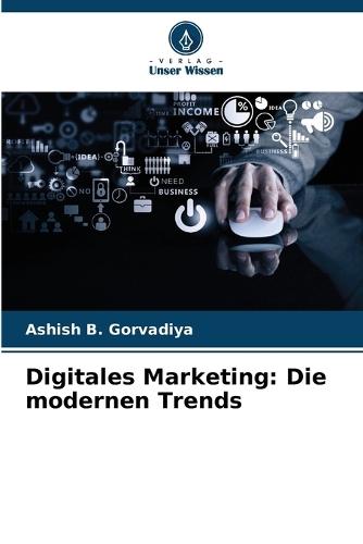 Digitales Marketing: Die modernen Trends