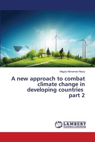 A new approach to combat climate change in developing countries part 2