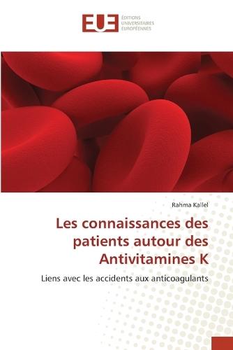 Les connaissances des patients autour des Antivitamines K