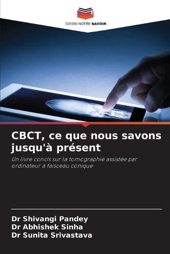 CBCT, ce que nous savons jusqu'à présent