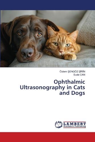 Ophthalmic Ultrasonography in Cats and Dogs