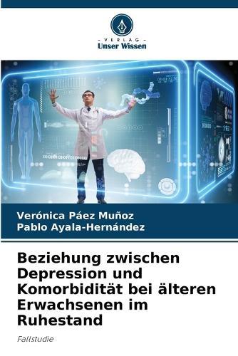 Beziehung zwischen Depression und Komorbidität bei älteren Erwachsenen im Ruhestand