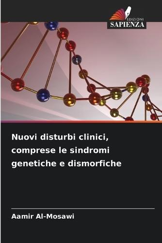 Nuovi disturbi clinici, comprese le sindromi genetiche e dismorfiche