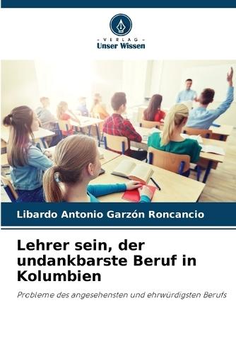 Lehrer sein, der undankbarste Beruf in Kolumbien