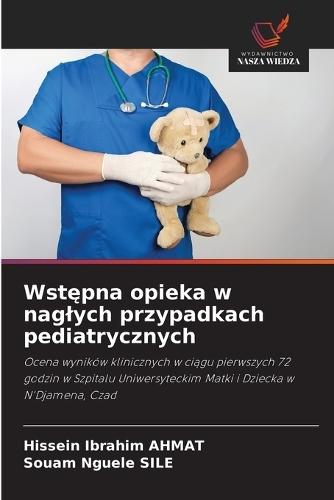 Wstępna opieka w naglych przypadkach pediatrycznych
