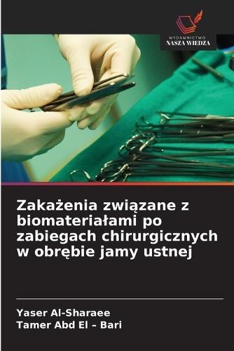 Zakażenia związane z biomaterialami po zabiegach chirurgicznych w obrębie jamy ustnej