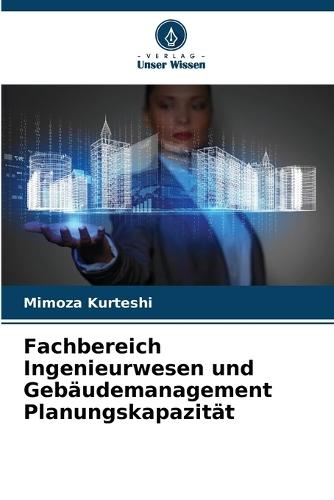 Fachbereich Ingenieurwesen und Gebäudemanagement Planungskapazität