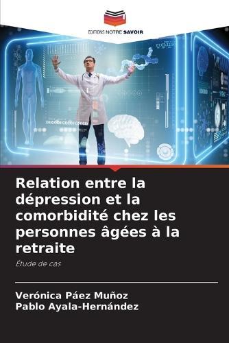 Relation entre la dépression et la comorbidité chez les personnes âgées à la retraite