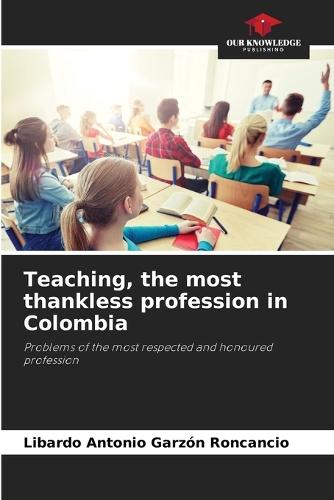 Teaching, the most thankless profession in Colombia