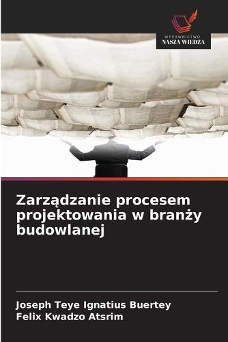 Zarządzanie procesem projektowania w branży budowlanej