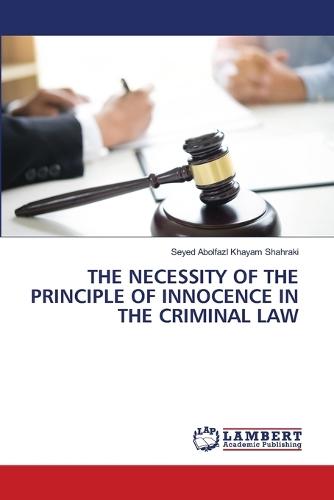 The Necessity of the Principle of Innocence in the Criminal Law